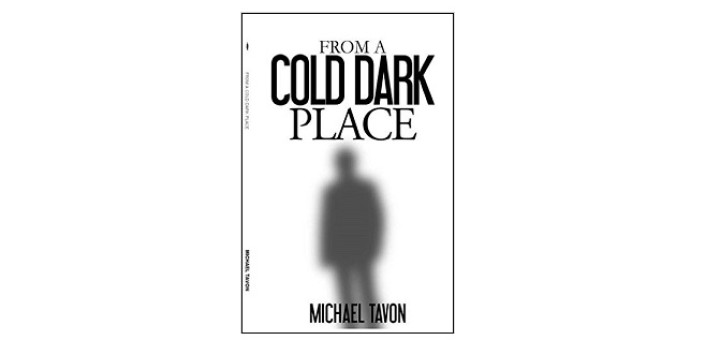 Feature Image - From a Cold Dark Place by Michael Tavon