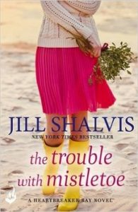 The Trouble With Mistletoe By Jill Shalvis - Book Review - Whispering ...