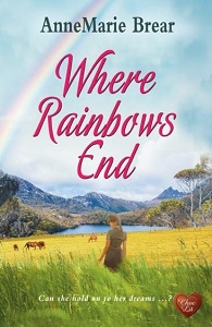 Where Rainbows End by Annemarie brear