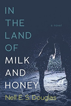 In the Land of Milk and Honey by Nell E S Douglas