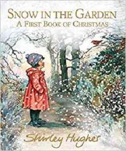 Snow in the Garden by Shirley Hughes
