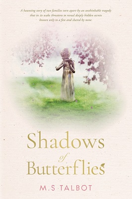 Shadows of Butterflies by M S Talbot