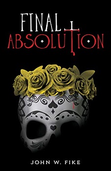 Final Absolution by John W Fike