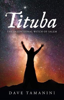 Tituba The International Witch of Salem by Dave Tamanini