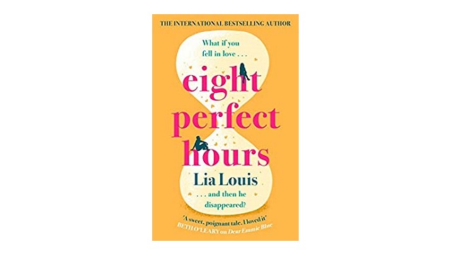 Eight Perfect Hours, Book by Lia Louis, Official Publisher Page