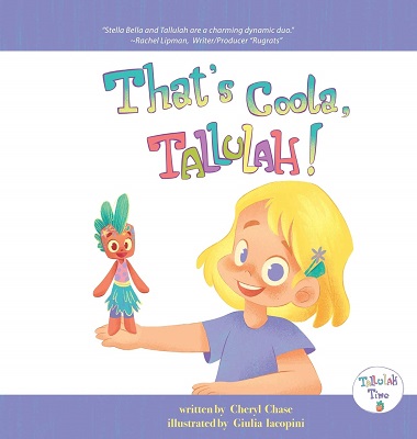 Thats Coola, Tallulah! by Cheryl Chase