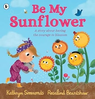 Be My Sunflower by Kathryn Simmonds