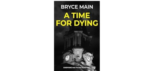 Feature Image - A Time for Dying by Bryce Main