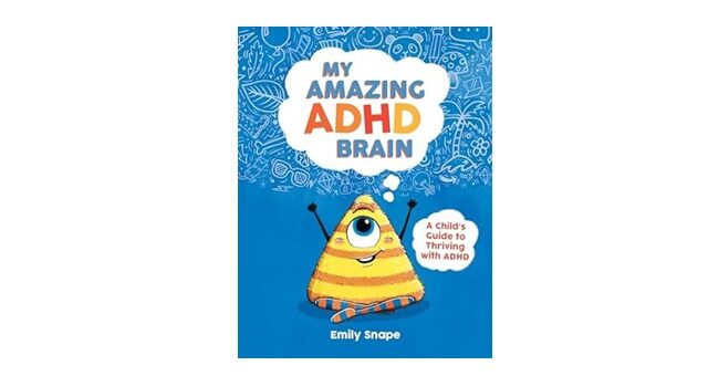 Feature Image - My Amazing ADHD Brain by Emily Snape