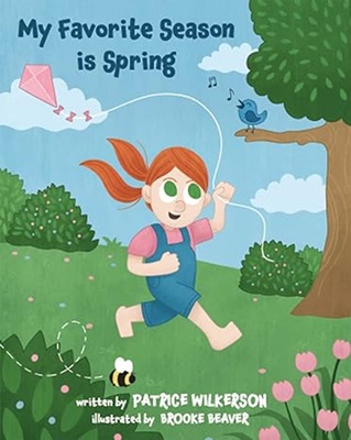 My Favorite Season is Spring by Patrice Wilkerson