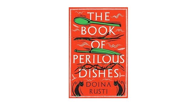 Feature Image - The Book of Perilous Dishes by Doina Rusti