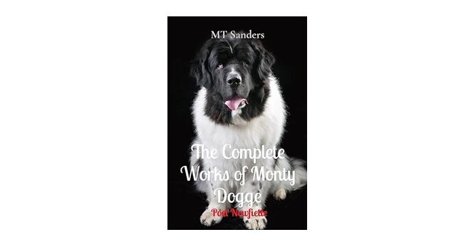 Feature Image - The Complete works of Monty Dogge by M T Sanders