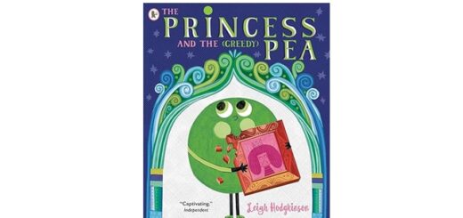 Feature Image - The Princess and the Greedy Pea by Leigh Hodgkinson