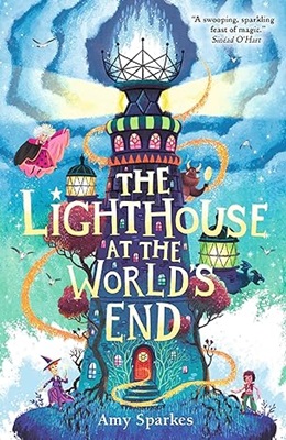 The Lighthouse at the Worlds End by Amy Sparkes