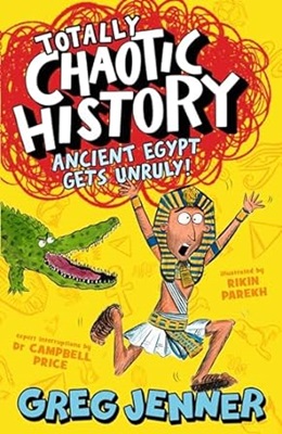 Totally Chaotic History egypt Greg Jenner