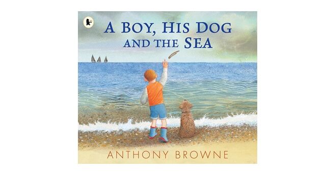 Feature Image - A Boy, his Dog and the Sea by Anthony Browne