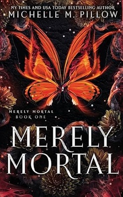 Merely Mortal by Michelle M. Pillow