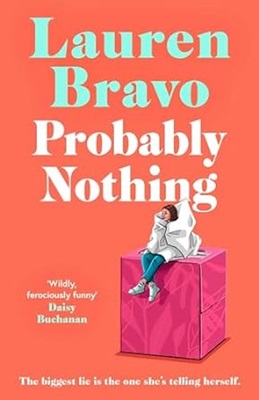 Probably Nothing by Lauren Bravo