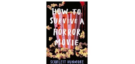 Feature Image - How to Survive a Horror Movie by Scarlett Dunmore