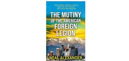 Feature Image - The Mutiny of the American Foreign Legion by Neal Alexander