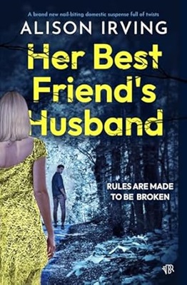 Her Best Friends Husband by Alison Irving