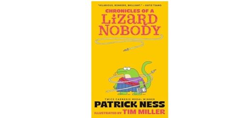 Feature Image - Chronicles of a Lizard Nobody by Patrick Ness