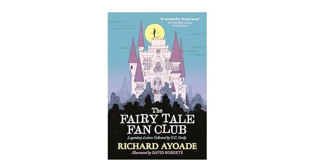 Feature Image - The Fairy Tale Fan Club by Richard Ayoade