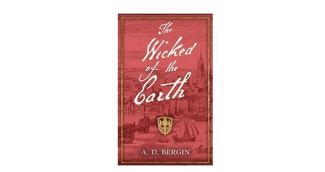 Feature Image - The Wicked of the Earth by A. D. Bergin