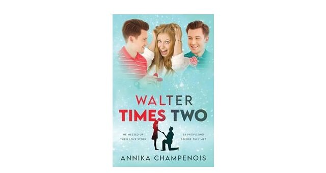 Feature Image - Walter Times Two by Annika Champenois