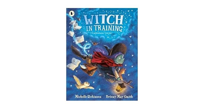 Feature Image - Witch in Training by Michelle Robinson