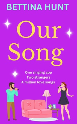 Our Song by Bettina Hunt