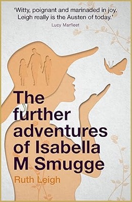 The Further Adventures of Isabella M Smugge by Ruth Leigh