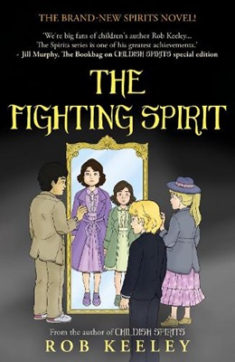 The Fighting Spirit by Rob Keeley