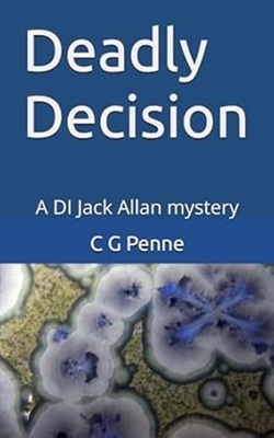 Deadly Decision by C G Penne