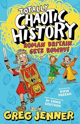 Roman Britain Gets Rowdy by Greg Jenner 