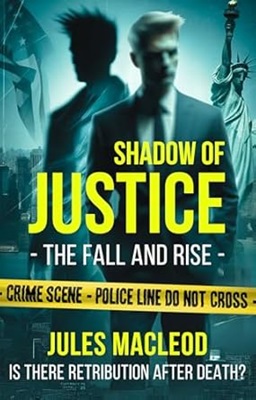 Shadow of Justice by Jules Macleod