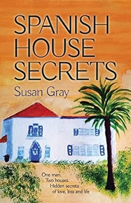 Spanish House Secrets by Susan Gray