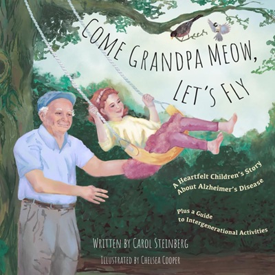 Come Grandpa Meow, Let’s Fly by Carol Steinberg