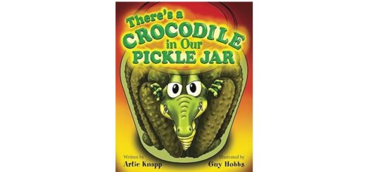 Feature Image - There's a Crocodile in Our Pickle Jar by Artie Knapp