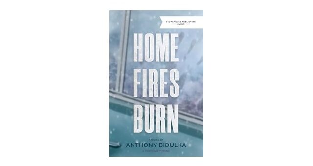 Feature Image - Home Fires Burn by Anthony Bidulka