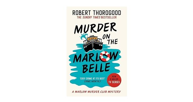 Feature Image - Murder on the Marlow Belle by Robert Thorogood