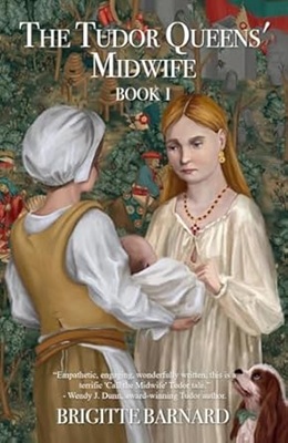 The Tudor Queens Midwife by Brigitte Barnard